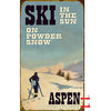 Ski in the Sun Sign - 18 x 30