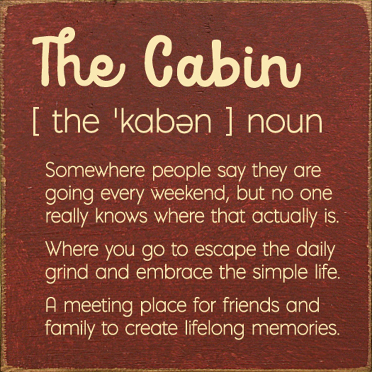 Cabin Defined Wood Sign