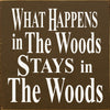 What Happens in the Woods Sign