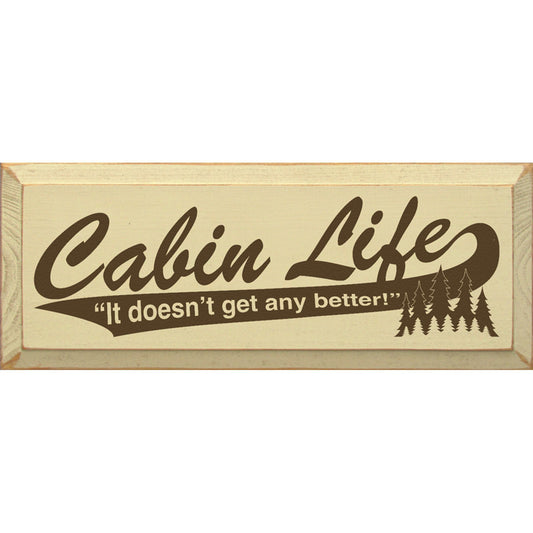 Doesn't Get Any Better Wood Sign