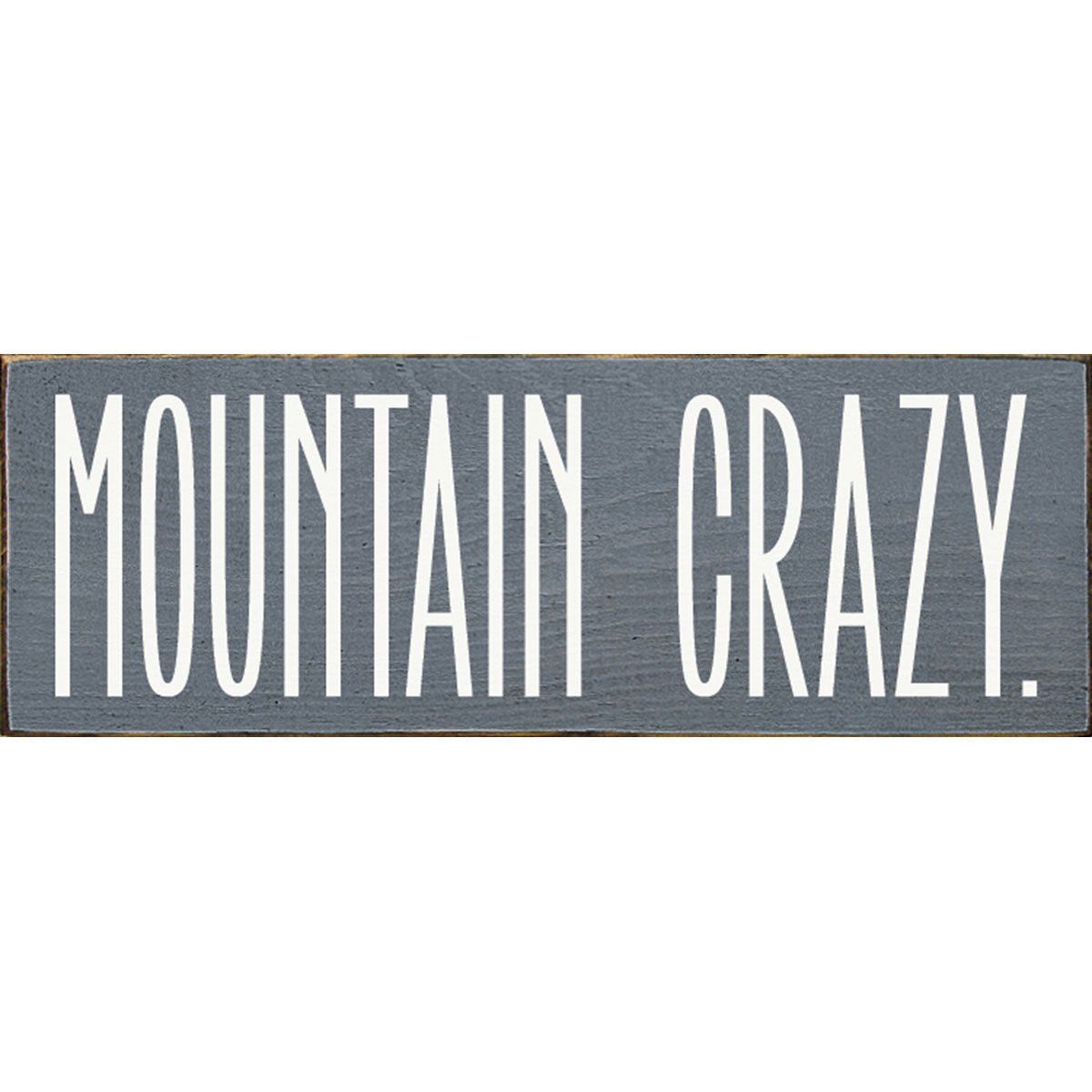 Crazy for Mountains Wood Sign