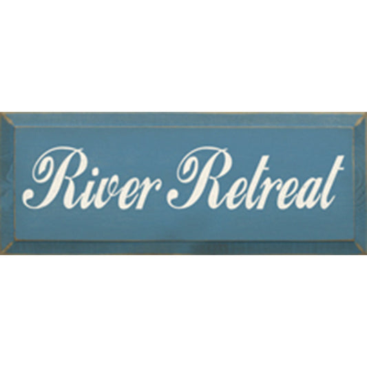 River Retreat Wood Sign