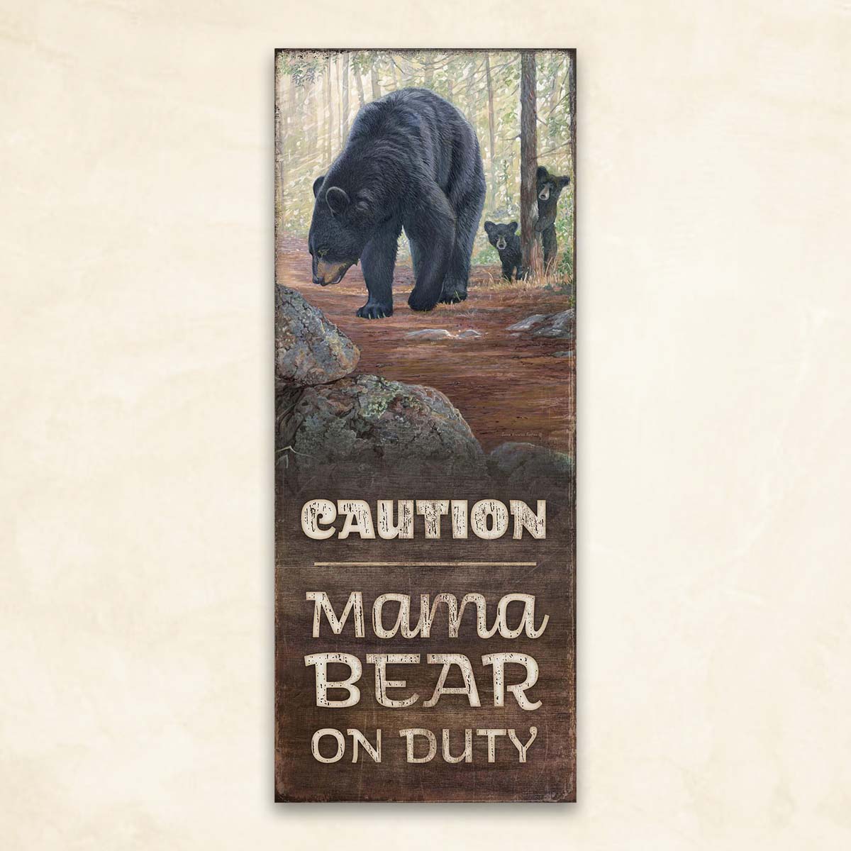 Mama Bear on Duty Wood Sign