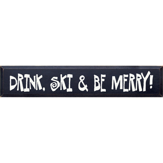 Ski & Be Merry Wood Sign