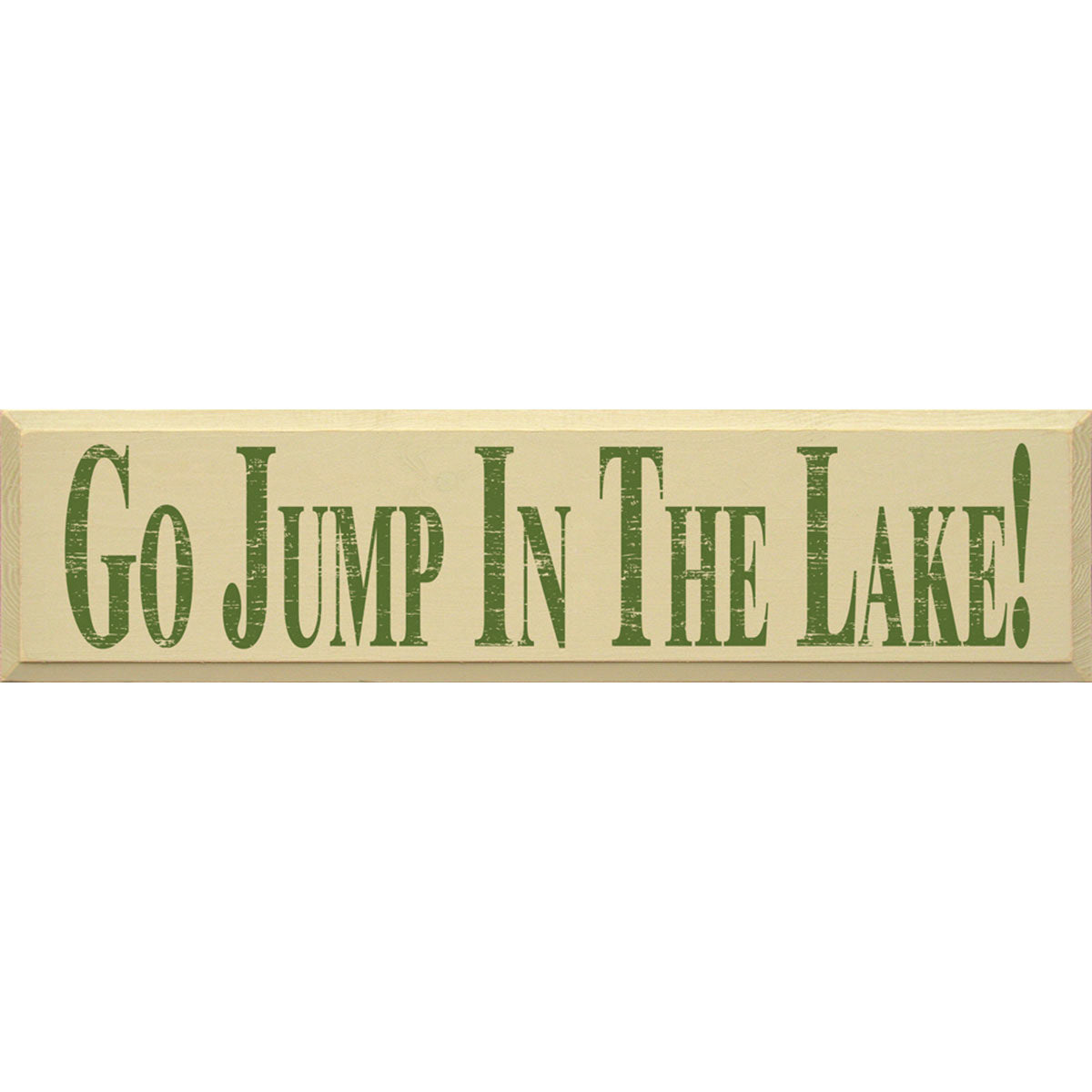 Jump in the Lake Wood Sign