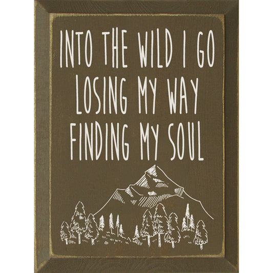 Losing My Way Wood Sign