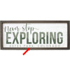 Never Stop Exploring Personalized Wall Art