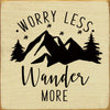 Wander More Wood Sign
