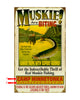Muskie Are Biting Sign