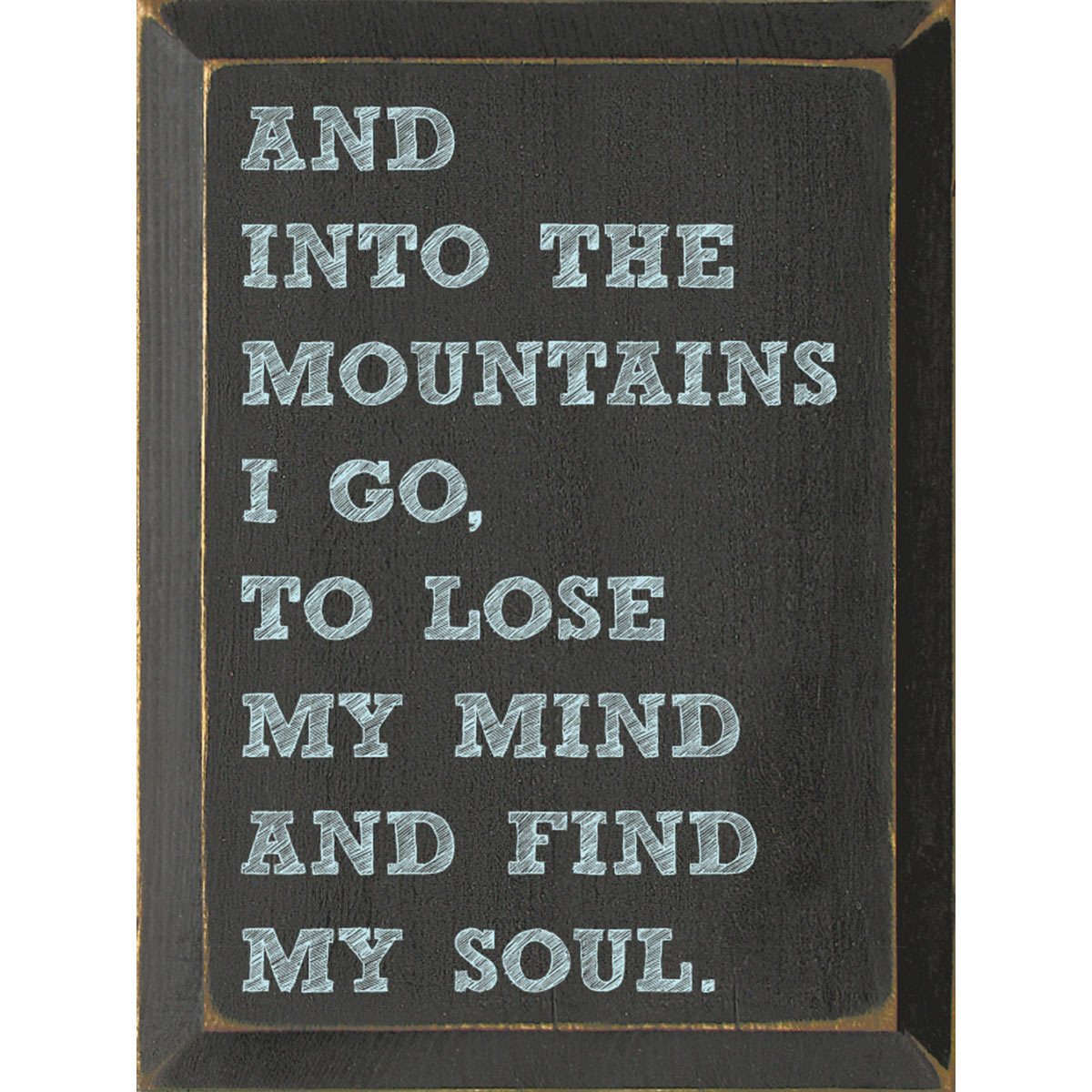 Find My Soul Wood Sign