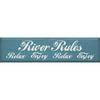 River Rules Wood Sign