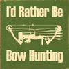 Bow Hunting Wood Sign