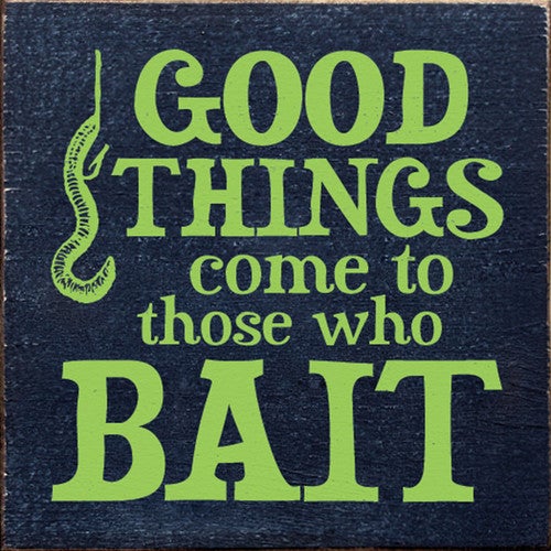 Those Who Bait Wood Sign