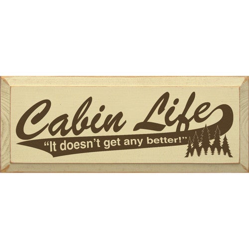 Doesn't Get Any Better Wood Sign