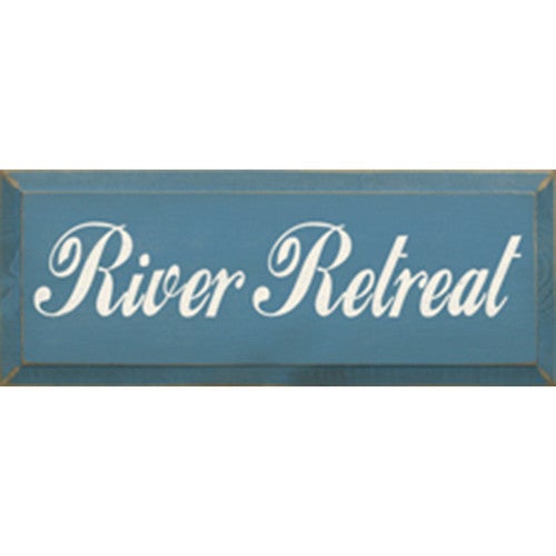 River Retreat Wood Sign