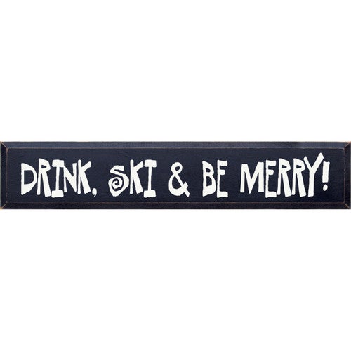 Ski & Be Merry Wood Sign
