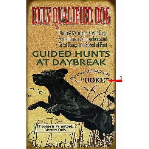 Duly Qualified Bird Dog Sign - 23 x 39