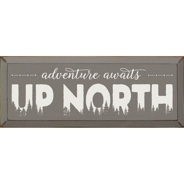 Adventure Up North Wood Sign